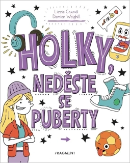 HOLKY, NEDĚSTE SE PUBERTY