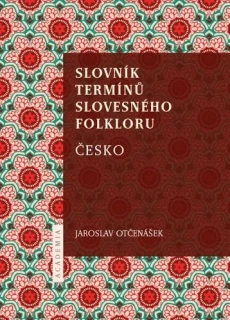 SLOVNÍK TERMÍNŮ SLOVESNÉHO FOLKLORU