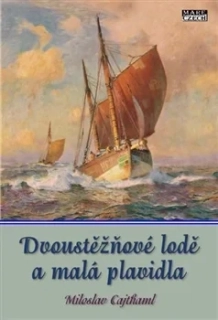 DVOUSTĚŽŇOVÉ LODĚ A MALÁ PLAVIDLA