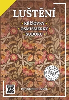 LUŠTĚNÍ PRO KLIDNOU MYSL