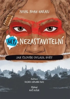 MY, NEZASTAVITELNÍ