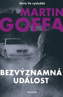 VE VÝSLUŽBĚ 5 BEZVÝZNAMNÁ UDÁLOST