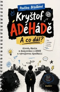 KRYŠTOF ÁDÉHÁDĚ - A CO DÁL?