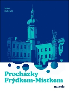 PROCHÁZKY FRÝDKEM-MÍSTKEM