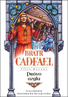 PRÁVO AZYLU 7 BRATR CADFAEL