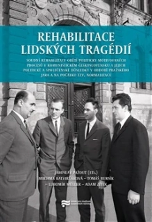 REHABILITACE LIDSKÝCH TRAGÉDIÍ