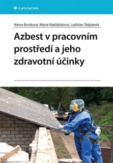 AZBEST V PRACOVNÍM PROSTŘEDÍ A JEHO ZDRAVOTNÍ ÚČINKY