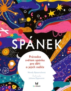 SPÁNEK - PRŮVODCE SVĚTEM SPÁNKU PRO DĚTI A JEJICH RODIČE
