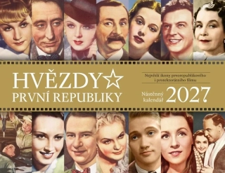 HVĚZDY PRVNÍ REPUBLIKY 2027 NÁSTĚNNÝ KALENDÁŘ