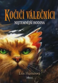 KOČIČÍ VÁLEČNÍCI 6 - NEJTEMNĚJŠÍ HODINA