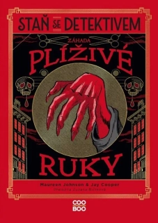 STAŇ SE DETEKTIVEM - ZÁHADA PLÍŽIVÉ RUKY