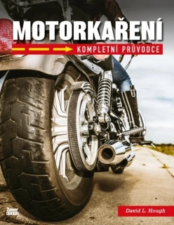 MOTORKAŘENÍ KOMPLETNÍ PRŮVODCE