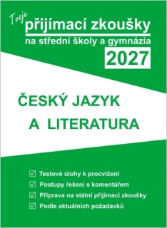 TVOJE PŘIJÍMACÍ ZKOUŠKY 2027 NA SŠ-ČJ