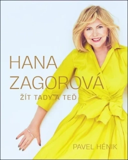 HANA ZAGOROVÁ: ŽÍT TADY A TEĎ