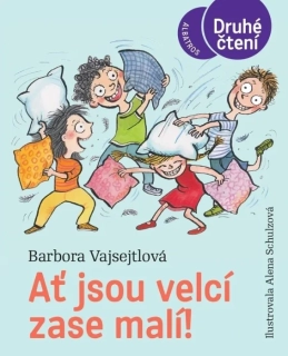 AŤ JSOU VELCÍ ZASE MALÍ! DRUHÉ ČTENÍ