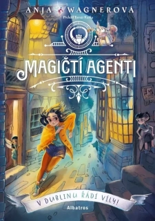 MAGIČTÍ AGENTI 1 V DUBLINU ŘÁDÍ VÍLY!