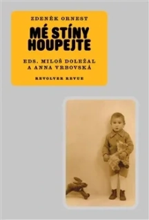 MÉ STÍNY HOUPEJTE   DOPISY-DENÍK-BÁSNĚ