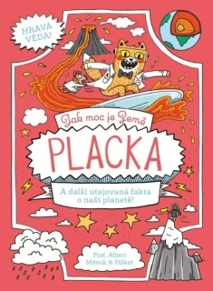 JAK MOC JE ZEMĚ PLACKA A DALŠÍ UTAJOVANÁ FAKTA O NAŠÍ PLANETĚ-HRAVÁ VĚDA