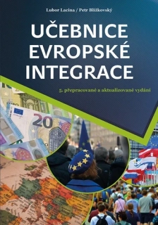 UČEBNICE EVROPSKÉ INTEGRACE -5. PŘEPR. A AKTUAL.VYDÁNÍ