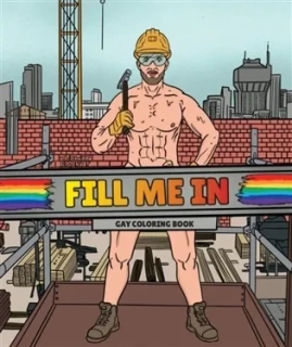 FILL ME IN - GAY COLORING BOOK