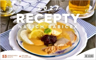 KALENDÁŘ 2027 STOLNÍ: RECEPTY NAŠICH BABIČEK, 23,1 X 14,5 CM