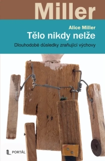 TĚLO NIKDY NELŽE - DLOUHODOBÉ DŮSLEDKY ZRAŇUJÍCÍ VÝCHOVY