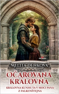 OČAROVANÁ KRÁLOVNA - KRÁLOVNA KUHNUTA V MOCI PANA Z FALKENŠTEJNA