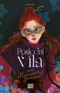 POSLEDNÍ VÍLA 1 NESNESITELNÝ SMRTONOŠ