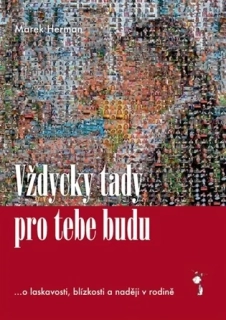 VŽDYCKY TADY PRO TEBE BUDU