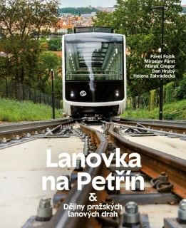 LANOVKA NA PETŘÍN A DĚJINY PRAŽSKÝCH LANOVÝCH DRAH