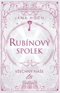 VŠECHNY NAŠE LŽI 2 RUBÍNOVÝ SPOLEK