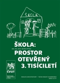 ŠKOLA: PROSTOR OTEVŘENÝ 3. TISÍCILETÍ