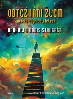OBTĚŽKÁNI ZLEM ANEB PO ČTYŘICETI LETECH