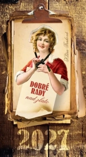 KALENDÁŘ 2027 DOBRÉ RADY NAD ZLATO / NÁSTĚNNÝ, 306 MM X 182 MM