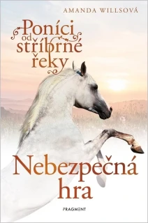 PONÍCI OD STŘÍBRNÉ ŘEKY 10 NEBEZPEČNÁ HRA
