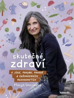 MARGIT SLIMÁKOVÁ: SKUTEČNÉ ZDRAVÍ