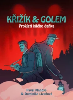 KŘIŽÍK A GOLEM - PROKLETÍ BÍLÉHO DAŇKA