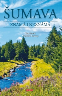 ŠUMAVA    ZNÁMÁ I NEZNÁMÁ