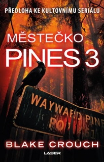 WAYWARD PINES 3: MĚSTEČKO PINES 3