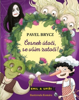 EMIL A UPÍŘI 4 ČESNEK ÚTOČÍ, SE VŠÍM...