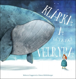 KLÁRKA A LÉTAJÍCÍ VELRYBA