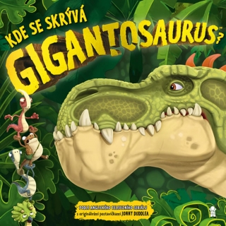 KDE SE SKRÝVÁ GIGANTOSAURUS?