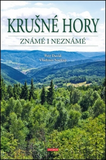 KRUŠNÉ HORY ZNÁMÉ I NEZNÁMÉ