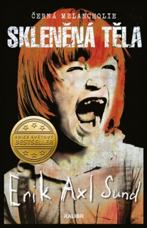 MELANCHOLIE 1: SKLENĚNÁ TĚLA – 2. VYDÁNÍ