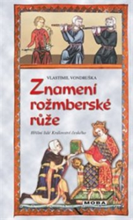 ZNAMENÍ ROŽMBERSKÉ RŮŽE-4.VYDÁNÍ