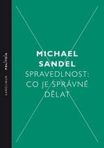 SPRAVEDLNOST:CO JE SPRÁVNÉ DĚLAT