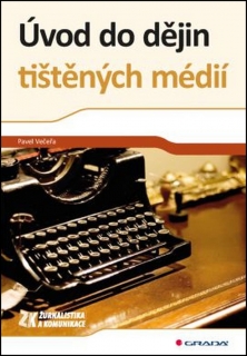 ÚVOD DO DĚJIN TIŠTĚNÝCH MÉDIÍ