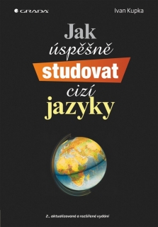 JAK ÚSPĚŠNĚ STUDOVAT CIZÍ JAZYKY 2.VYDÁNÍ