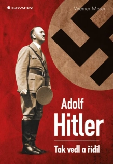 ADOLF HITLER TAK VEDL A ŘÍDIL