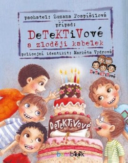 DETEKTIVOVÉ A ZLODĚJI KABELEK    IL.MARKÉTA VYDROVÁ